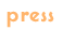 press